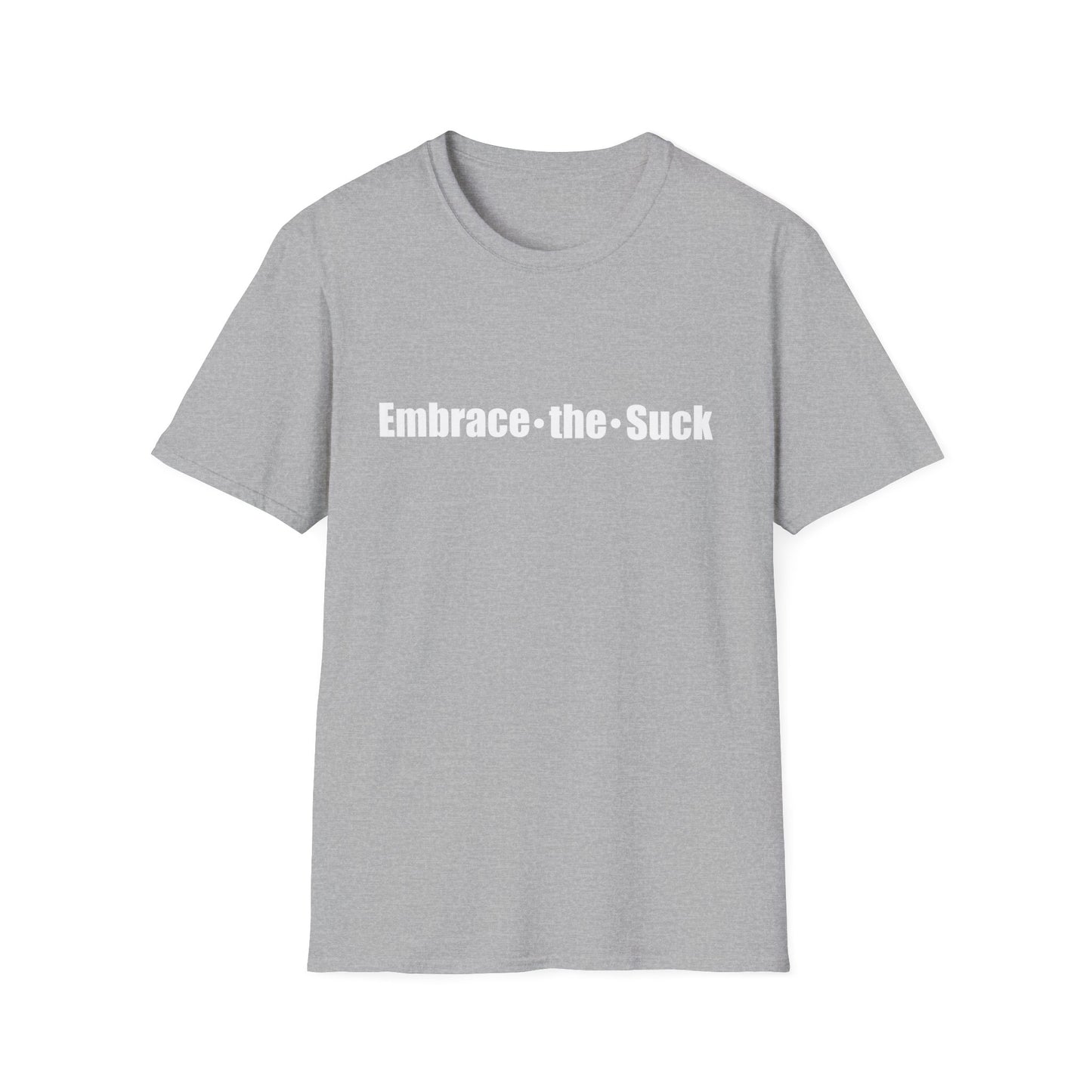 Embrace the Suck Definition Unisex Softstyle T-Shirt