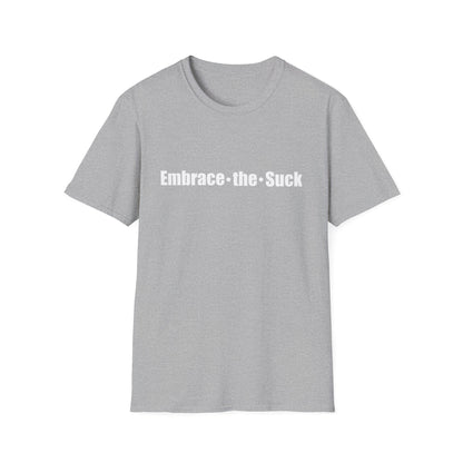 Embrace the Suck Definition Unisex Softstyle T-Shirt