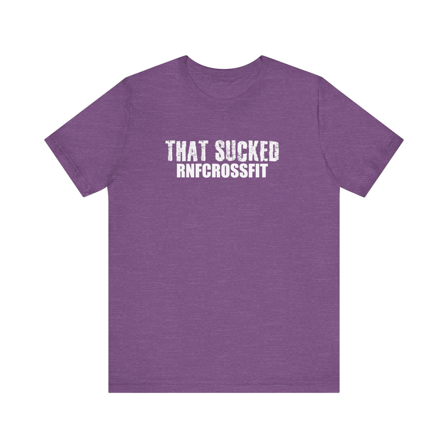 That Sucked RNF T-Shirt