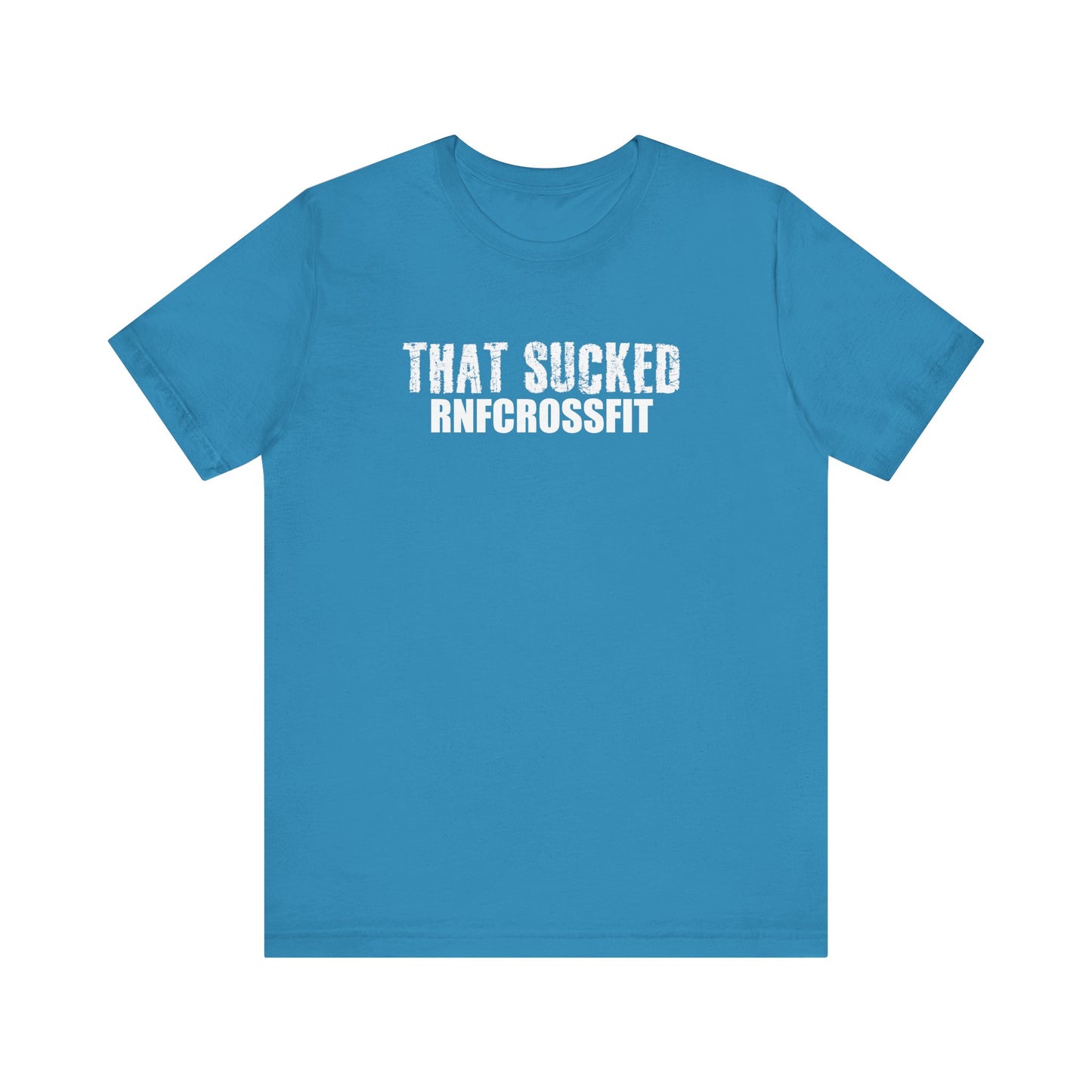 That Sucked RNF T-Shirt